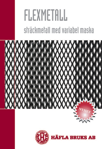Flexmetall - Str�ckmetall med helt nya m�jligheter fr�n H�fla Bruks AB