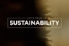 LET´S TALK SUSTAINABILITY!