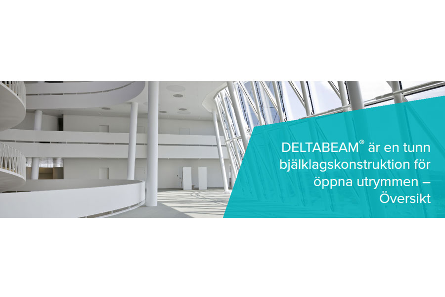 DELTABEAM® - en tunn bjälklagskonstruktion