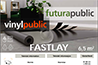 VinylPublic Fastlay