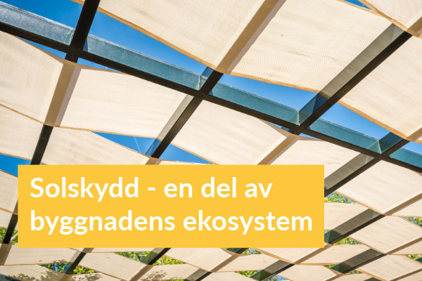 Solskydd i den smarta fastighetens ekosystem