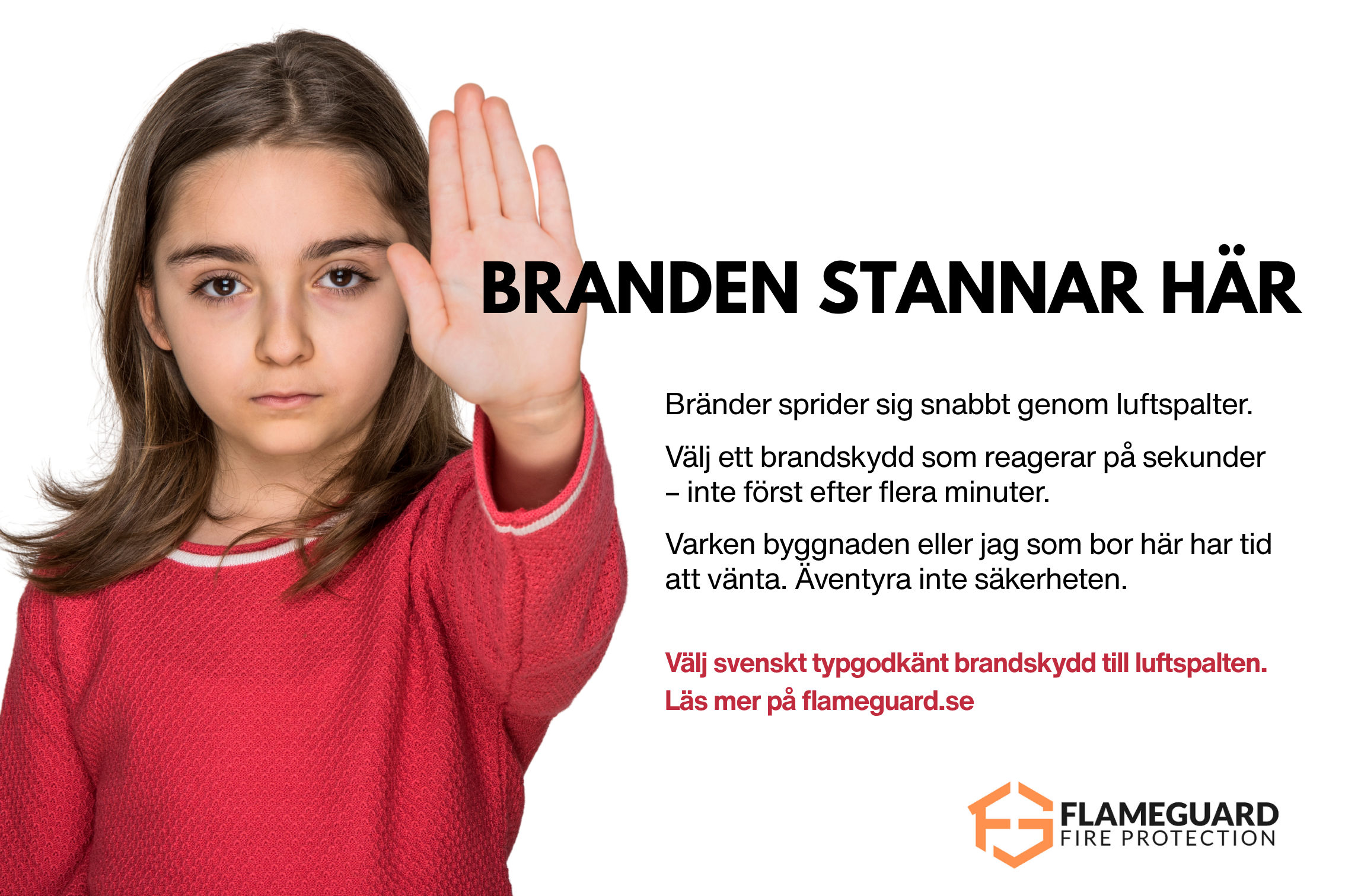 Stoppa branden innan den tar fäste
