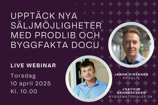 Upptäck nya försäljningsmöjligheter med ProdLib & Byggfakta Docu!