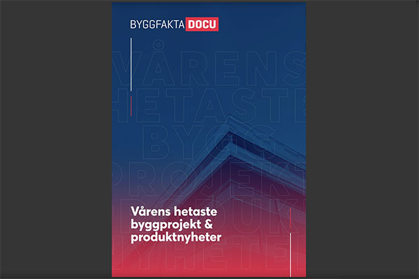 Vårens hetaste byggprojekt & produktnyheter